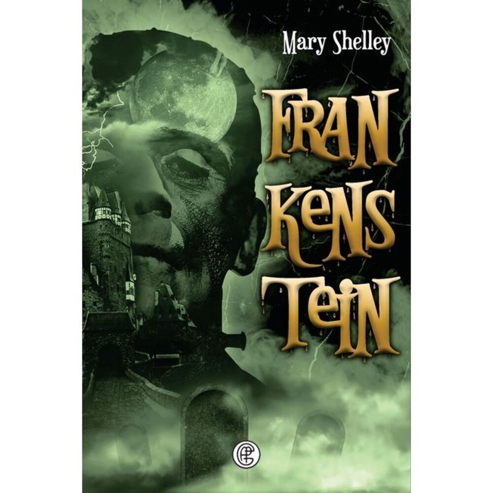 Frankestein -- Mary Shelley